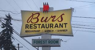With restaurant closures. don’t forget Burs is still there and ready to serve